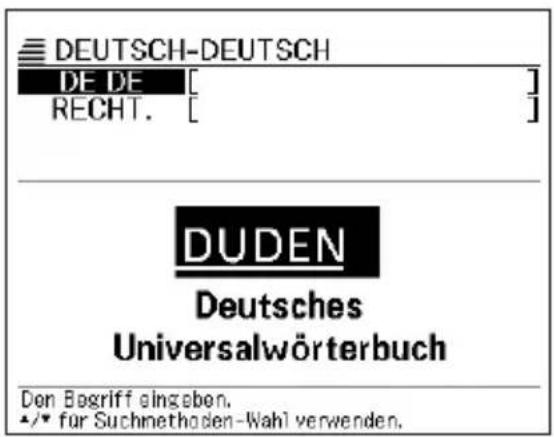 DEUTSCH-DEUTSCH DE DE [ ] RECHT. [ ] DUDEN Deutsches Universalwörterbuch Den Begriff eingeben. •/• für Suchmethoden-Wahl verwenden.