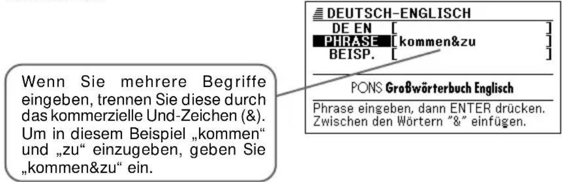 DEUTSCH-ENGLISH DE EN [ ] PHRASE [kommen&zu] BEISP. [ ] PONS Großwörterbuch Englisch Phrase eingeben, dann ENTER drücken. Zwischen den Wörtern " & " einfügen.
