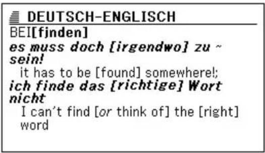 DEUTSCH-ENGLISCH BEI[fjnden] es muss doch [irgendwo] zu ~ sein! it has to be [found] somewhere! ich finde das [richtige] Wort nicht I can't find [or think of] the [right] word