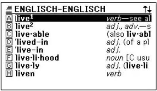 ENGLISH-ENGLISH ↑↓ A live¹ verb—see al B live² adj., adv.—s C live·able (also liv·abl) D 'lived-in adj. (of a pl) E 'live-in adj. F live·li·hood noun [C usu G live·ly adj. (live·li H liven verb