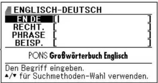 ENGLISH-DEUTSCH EN DE [ ] RECHT. [ ] PHRASE [ ] BEISP. [ ] PONS Großwörterbuch Englisch Den Begriff eingeben. ▲/▼ für Suchmethoden-Wahl verwenden.