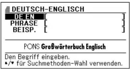 DEUTSCH-ENGLISH DE EN [ ] PHRASE [ ] BEISP. [ ] PONS Großwörterbuch Englisch Den Begriff eingeben. •/▼ für Suchmethoden-Wahl verwenden.