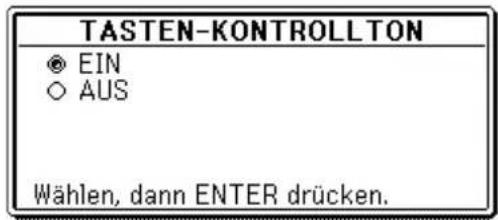 TASTEN-KONTROLLTON ● EIN ○ AUS Wählen, dann ENTER drücken.