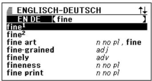 ENGLISH-DEUTSCH ↑↓ EN DE 【fine】 fine¹ fine² fine art n no pl , fine fine-grained adj finely adv fineness n no pl fine print n no pl