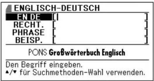 ENGLISH-DEUTSCH EN DE [ ] RECHT. [ ] PHRASE [ ] BEISP. [ ] PONS Großwörterbuch Englisch Den Begriff eingeben. ▲/▼ für Suchmethoden-Wahl verwenden.