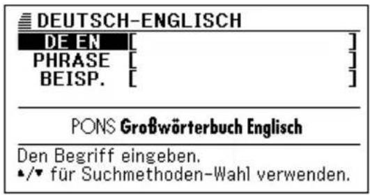DEUTSCH-ENGLISH DE EN [ ] PHRASE [ ] BEISP. [ ] PONS Großwörterbuch Englisch Den Begriff eingeben. •/▼ für Suchmethoden-Wahl verwenden.