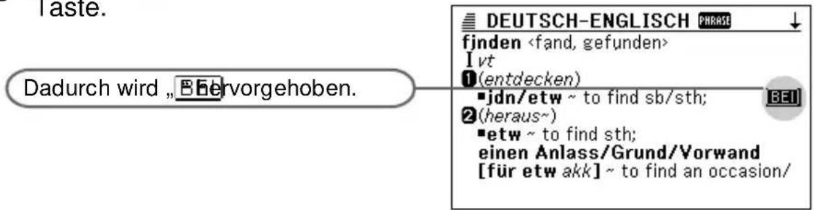 Taste. Dadurch wird „Bhervorgehoben. DEUTSCH-ENGLISCH PHRASE ↓ finden I vt 1(entdecken) -jdn/etw ~ to find sb/sth; 2(heraus~) -etw ~ to find sth; einen Anlass/Grund/Vorwand [für etw akk] ~ to find an occasion/