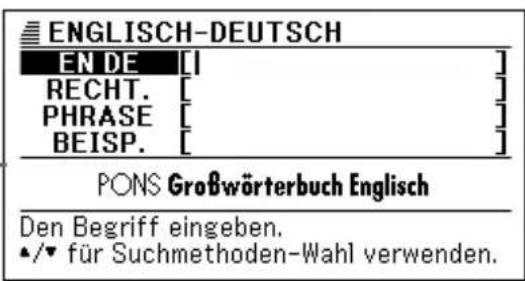 ENGLISH-DEUTSCH EN DE [ ] RECHT. [ ] PHRASE [ ] BEISP. [ ] PONS Großwörterbuch Englisch Den Begriff eingeben. ▲/▼ für Suchmethoden-Wahl verwenden.