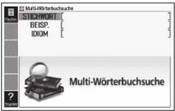 Multi-Wörterbuchsuche STICHWORT [ ] BEISP. [ ] IDIOM [ ] Multi-Wörterbuchsuche