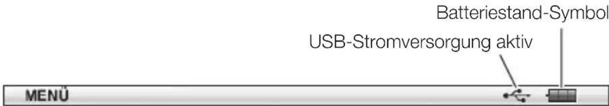 Batteriestand-Symbol USB-Stromversorgung aktiv MENÜ