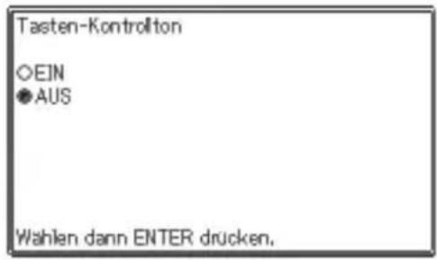 Tasten-Kontrollton OEIN ●AUS Wahlen dann ENTER drucken,