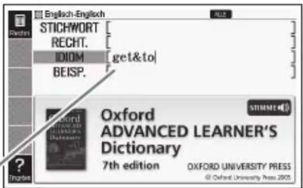 English-English STICHWORT RECHT. IDIOM [get&to] BEISP. Oxford ADVANCED LEARNER'S Dictionary 7th edition OXFORD UNIVERSITY PRESS © Oxford University Press 2005