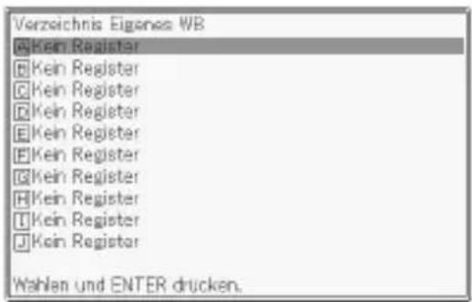 Verzeichnis Eigene WB A Kein Register B Kein Register C Kein Register D Kein Register E Kein Register F Kein Register G Kein Register H Kein Register I Kein Register J Kein Register Wahlen und ENTER drucken.