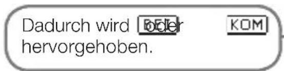 Dadurch wird oder hervorgehoben.