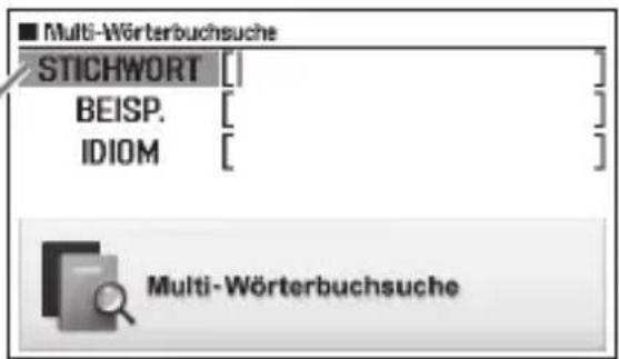 ■ Multi-Wörterbuchsuche STICHWORT [ ] BEISP. [ ] IDIOM [ ] Multi-Wörterbuchsuche