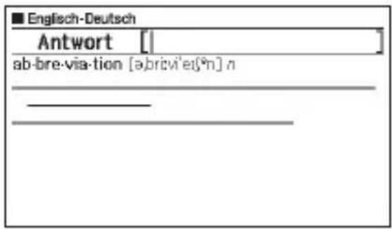■ Englisch-Deutsch Antwort [ ] ab-bre-via-tion [əˌbrɪvˈeɪʃn] n _______________________________