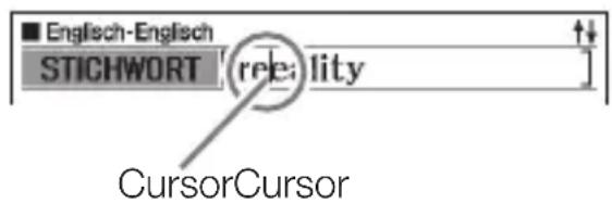 Englisch-Englisch STICHWORT [re: lity] CursorCursor