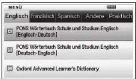 MENU Englisch Francisisch Spanisch Andere Praktisch PONS Wörterbuch Schule und Studium Englisch [Englisch-Deutsch] PONS Wörterbuch Schule und Studium Englisch [Deutsch-Englisch] Oxford Advanced Learner's Dictionary