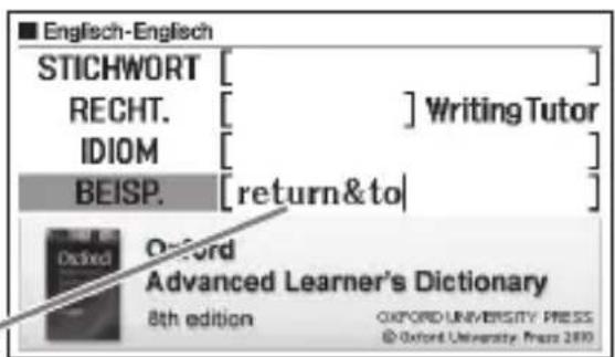■ Englisch-Englisch STICHWORT [ ] RECHT. [ ] Writing Tutor IDIOM [ ] BEISP. [return&to] [Oxford Advanced Learner's Dictionary 8th edition OXFORD UNIVERSITY PRESS © Oxford University Press 2010