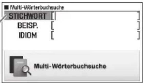 ■ Multi-Wörterbuchsuche STICHWORT [ ] BEISP. [ ] IDIOM [ ] Multi-Wörterbuchsuche