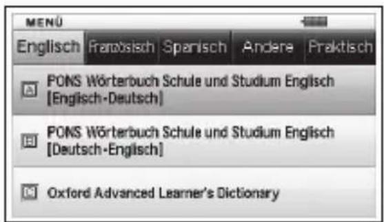 MENU Englisch Franösisch Spanisch Andere Praktisch PONS Wörterbuch Schule und Studium Englisch [Englisch-Deutsch] PONS Wörterbuch Schule und Studium Englisch [Deutsch-Englisch] Oxford Advanced Learner's Dictionary