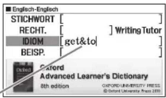 ■ Englisch-Englisch STICHWORT [ ] RECHT. [ ] Writing Tutor IDIOM [get&to] BEISP. [ ] Dichred Oxford Advanced Learner's Dictionary 8th edition OXFORD UNIVERSITY PRESS © Oxford University Press 2010