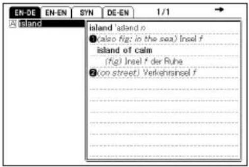 EN-DE EN-EN SYN DE-EN 1/1 Island 'island n ① (also fig: in the sea) Insel f island of calm (fig) Insel f der Ruhe ② (on street) Verkehrsinsel f