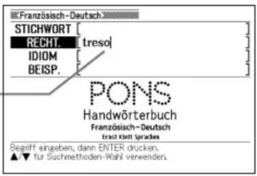 Französisch-Deutsch STICHWORT RECHT. IDIOM BEISP. treso PONS Handwörterbuch Französisch-Deutsch Ernst Klett Spraches Begriff eingeben, dann ENTER drücken. ▲/▼ für Suchmethoden-Wahl verwenden.