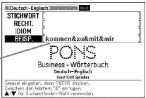 Deutsch-Englisch STICHWORT RECHT. IDIOM BEISP. [ kommen&zu&mit&mir ] PONS Business - Wörterbuch Deutsch-Englisch Erst Klett Sprachen Beispiel eingeben, dann ENTER drucken, Zwischen den Wortem "&" einfugen. ▲/▼ für Suchmethoden-Wahl verwenden.