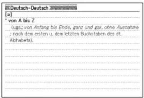 Deutsch-Deutsch [a] * von A bis Z (ugs.; von Anfang bis Ende, ganz und gar, ohne Ausnahme ; noch dem ersten u. dem letzten Buchstaben des dt. Alphabets).