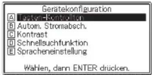Gerätekonfiguration A Testen-Kontrollten B Autom. Stromabsch. C Kontrast D Schnellsuchfunktion E Spracheneinstellung Wählen, dann ENTER drücken.