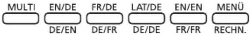 MULTI EN/DE FR/DE LAT/DE EN/EN MENÜ DE/EN DE/FR DE/DE FR/FR RECHN.