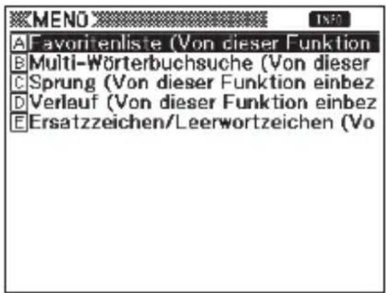 MENÖ A Favoritenliste (Von dieser Funktion B Multi-Wörterbuchsuche (Von dieser C Sprung (Von dieser Funktion einbez D Verlauf (Von dieser Funktion einbez E Ersatzzeichen/Leerwortzeichen (Vo
