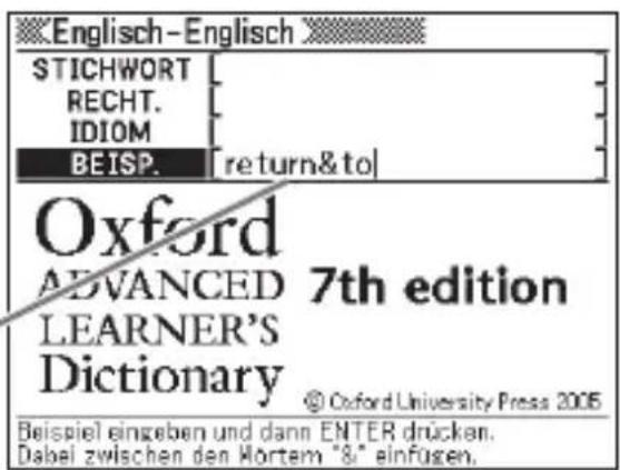 Englisch-Englisch STICHWORT RECHT. IDIOM BEISP. [return&to] Oxford ADVANCED 7th edition LEARNER'S Dictionary © Oxford University Press 2005 Beispiel eingeben und dann ENTER drücken. Dabel zwischen den Wortem "8" einfügen.