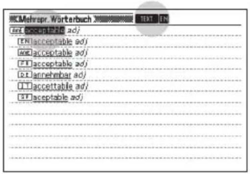 Mehrspr. Worterbuch ENT [EN]acceptable adj [OR]acceptable adj [FT]acceptable adj [GT]annehbar adj [TT]acceptable adj [ST]acceptable adj