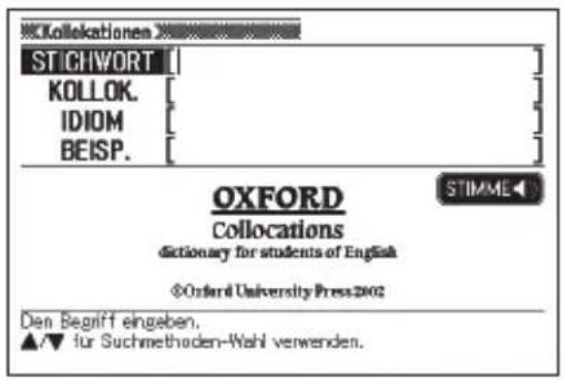 Stichwort Kollok. IDIOM BEISP. OXFORD Collocations dictionary for students of English ©Oxford University Press 2002 Den Begriff eingeben. ▲/▼ für Suchmethoden-Wahl verwenden.