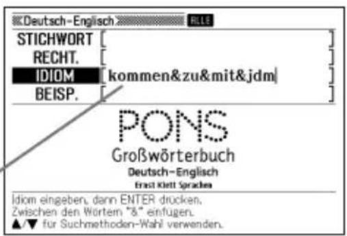 Deutsch-Englisch STICHWORT RECHT. IDIOM [kommen&zu&mit&jdm] BEISP. PONS Großwörterbuch Deutsch-Englisch Ernst Klett Sprachen Idiom eingeben, dann ENTER drücken. Zwischen den Wörtem "8" einfugen. ▲▼ für Suchmethoden-Wahl verwenden.