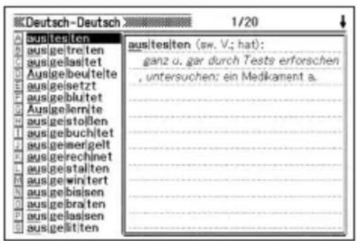 Deutsch-Deutsch 1/20 ausiteslten (sw. V.; hat): ganz u. gar durch Tests erforschen , untersuchen: ein Medikament a. ausgesetreten ausgesfasstet Ausgelbeutelte ausgesetzt ausgelblutet Ausgelernite ausgestoßen ausgebuchitet ausgemergelt ausgerechnet ausgestalten ausgewintert ausgebissen ausgebraten ausgelassen ausgelitten