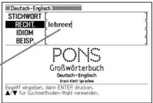 Deutsch-Englisch STICHWORT [ ] RECHT. [lehreer] IDIOM [ ] BEISP. [ ] PONS Großwörterbuch Deutsch-Englisch Ernst Klett Sprachee Beariff eingeben, dann ENTER drücken. ▲▼ für Suchmethoden-Wahl verwenden.