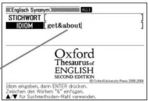 Englisch Synonym STICHWORT [ ] IDIOM [get&about] Oxford Thesaurus of ENGLISH SECOND EDITION © Oxford University Press 2008,2004 Idiom eingeben, dann ENTER drücken. Zwischen den Wortern "&" einfügen. ▲/▼ für Suchmethoden-Wahl verwenden.