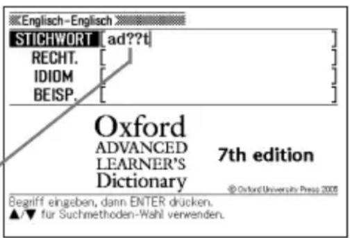 Englisch-Englisch STICHWORT [ad??t] RECHT. IDIOM BEISP. Oxford ADVANCED LEARNER'S Dictionary 7th edition © Oxford University Press 2005 Begriff eingeben, dann ENTER drücken. ▲/▼ für Suchmethoden-Wahl verwenden.