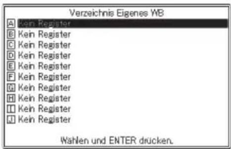 Verzeichnis Eigenes WB A Kein Register B Kein Register C Kein Register D Kein Register E Kein Register F Kein Register G Kein Register H Kein Register I Kein Register J Kein Register Wahlen und ENTER drücken.