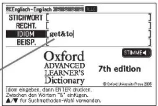 English-English STICHWORT RECHT. IDIOM [get&to] BEISP. Oxford ADVANCED LEARNER'S Dictionary 7th edition © Oxford University Press 2006 Idiom eingeben, dann ENTER drucken. Zwischen den Wortem "&" einfugen. ▲▼ für Suchmethoden-Wahl verwenden.