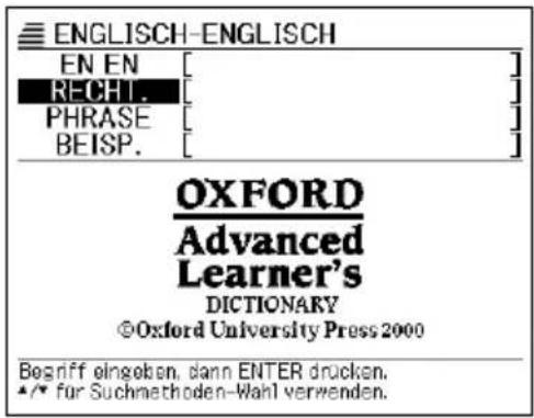 ENGLISH-ENGLISH EN EN [ ] RECHT. [ ] PHRASE [ ] BEISP. [ ] OXFORD Advanced Learner's DICTIONARY ©Oxford University Press 2000 Begriff eingeben, dann ENTER drucken. ★/★ für Suchmethoden-Wahl verwenden.