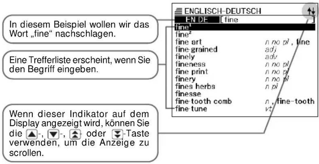 In diesem Beispiel wollen wir das Wort „fine“ nachschlagen. Eine Trefferliste erscheint, wenn Sie den Begriff eingeben. Wenn dieser Indikator auf dem Display angezeigt wird, können Sie die ▲-, ▼-, ▲ oder ▼-Taste verwenden, um die Anzeige zu scrollen.