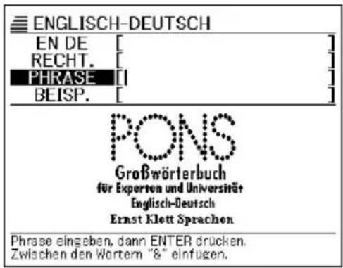 ENGLISH-DEUTSCH EN DE [ ] RECHT. [ ] PHRASE [ ] BEISP. [ ] PONS Großwörterbuch für Experten und Universität Englisch-Deutsch Ernst Klett Sprachen Phrase eingeben, dann ENTER drücken. Zwischen den Wortern "8" einfügen.