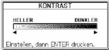 KONTRAST HELLER DUNKLER Einstellen, dann ENTER drucken.