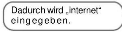 Dadurch wird „internet“ eingegeben.