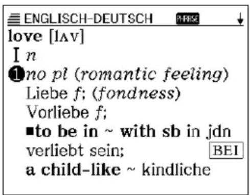 ENGLISH-DEUTSCH love [IAV] I n ① no pl (romantic feeling) Liebe f; (fondness) Vorliebe f; ■to be in ~ with sb in jdn verliebt sein; BEI a child-like ~ kindliche