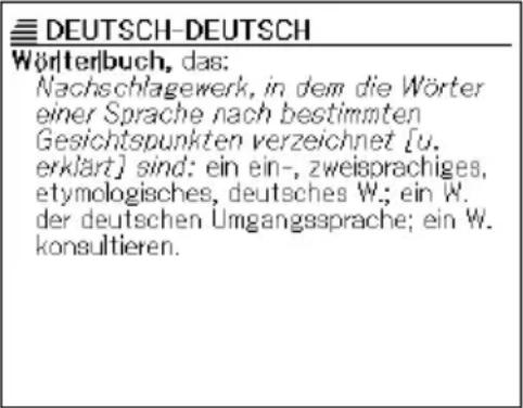 DEUTSCH-DEUTSCH Wörterbuch, das: Nachschlagewerk, in dem die Wörter einer Sprache nach bestimmten Gesichtspunkten verzeichnet [u. erklärt] sind: ein ein-, zweisprachiges, etymologisches, deutsches W.; ein W. der deutschen Umgangssprache; ein W. konsultieren.